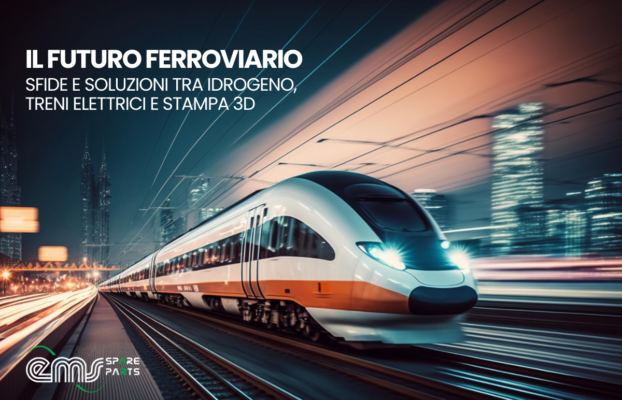 Il Futuro Ferroviario: </br>Sfide e Soluzioni tra Idrogeno, Treni Elettrici e Stampa 3D